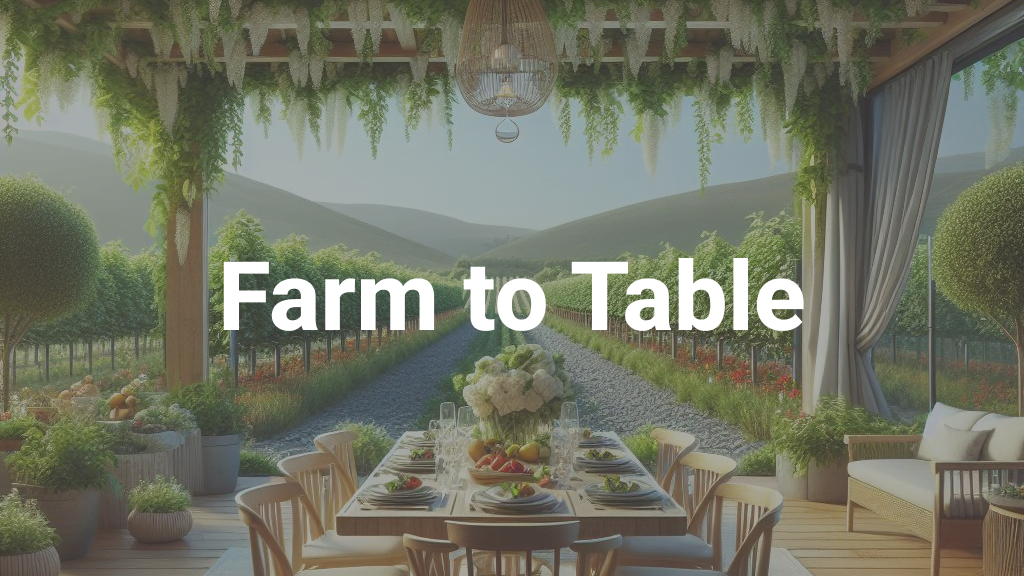 Farm to Table Filosofia: Uno sguardo più approfondito